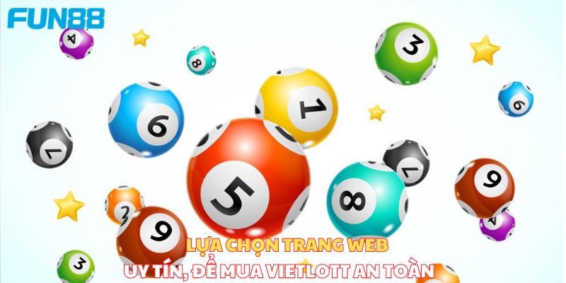 Vietlott online là gì? Bí quyết chơi xổ số trúng khủng Lựa chọn trang web uy tín để mua Vietlott online an toàn